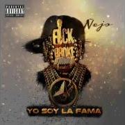 The lyrics BAJO RETUMBANDO of ÑEJO is also present in the album Yo soy la fama (2014)