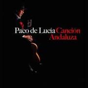 The lyrics LA CHIQUITA PICONERA of PACO DE LUCÍA is also present in the album Canción andaluza (2014)