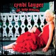 The lyrics MONEY CHANGES EVERYTHING of CYNDI LAUPER is also present in the album The body acoustic (2005)