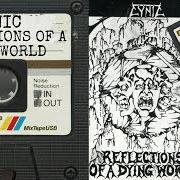 The lyrics EXTREMES of CYNIC is also present in the album Reflections of a dying world - demo (1989)