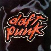 The lyrics REVOLUTION 909 of DAFT PUNK is also present in the album Homework (1997)