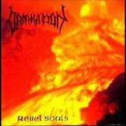 The lyrics AZARATH (WATCHING IN DARKNESS) of DAMNATION is also present in the album Rebel souls (1996)