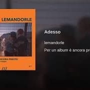 The lyrics MARTA of LEMANDORLE is also present in the album Per un album e' ancora presto (2018)