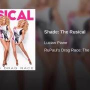 The lyrics NO, YOU'RE BULLSHIT of LUCIAN PIANE is also present in the album Rupaul's drag race: the rusical (2016)