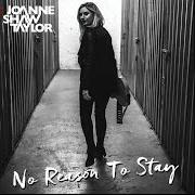 The lyrics NO REASON TO STAY of JOANNE SHAW TAYLOR is also present in the album Wild (2016)