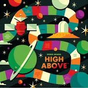 The lyrics HIGH (HEAVEN'S LIGHT) of DEREK MINOR is also present in the album High above (2017)