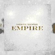 The lyrics SLOW DOWN of DEREK MINOR is also present in the album Empire (2015)