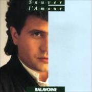 The lyrics AIMER EST PLUS FORT QUE D'ÊTRE AIMÉ of DANIEL BALAVOINE is also present in the album Sauver l'amour (1985)