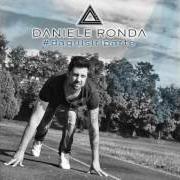 The lyrics LO SO, SEI TU of DANIELE RONDA is also present in the album Da parte (2009)