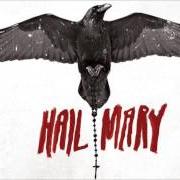 The lyrics HAIL MARY of DARK NEW DAY is also present in the album Hail mary (2013)