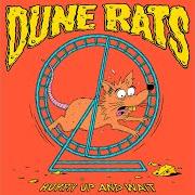 The lyrics IF MY BONG COULD TALK of DUNE RATS is also present in the album Hurry up and wait (2020)