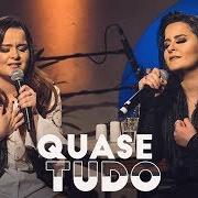The lyrics SAUDADE DO MEU MÔ of MAIARA & MARAISA is also present in the album Quase tudo (2018)