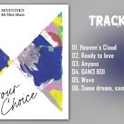 The lyrics HEAVEN'S CLOUD of SEVENTEEN is also present in the album Your choice (2021)