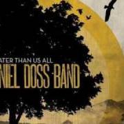 The lyrics HOLD ON of DANIEL DOSS BAND is also present in the album Greater than us all (2008)