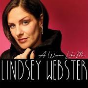 The lyrics A WOMAN LIKE ME of LINDSEY WEBSTER is also present in the album A woman like me (2020)
