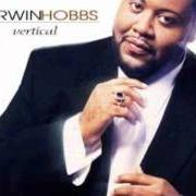 The lyrics JUST SINGING OF YOU of DARWIN HOBBS is also present in the album Vertical (2000)