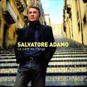 The lyrics AU CAFÈ DU TEMPS PERDU of SALVATORE ADAMO is also present in the album La part de l'ange (2007)