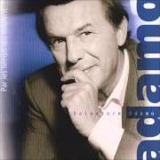 The lyrics SORTIR DE L'ORDINAIRE of SALVATORE ADAMO is also present in the album Par  les  temps  qui  courent (2001)