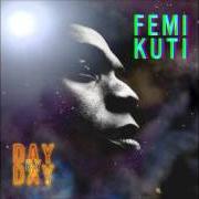 The lyrics LETS MAKE HISTORY of FEMI KUTI is also present in the album Day by day (2008)