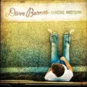 The lyrics I HAVE AND ALWAYS WILL of DAVE BARNES is also present in the album Chasing mississippi (2006)