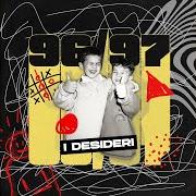 The lyrics IN BILICO of I DESIDERI is also present in the album 96/97 (2020)