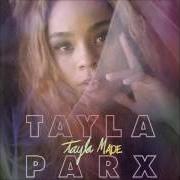 The lyrics MOOD of TAYLA PARX is also present in the album Tayla made (2018)