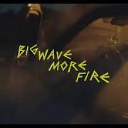The lyrics TREES ON FIRE of DJDS is also present in the album Big wave more fire (2018)