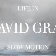 The lyrics LATELY of DAVID GRAY is also present in the album Life in slow motion (2005)