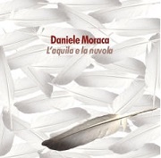 The lyrics CARTONI ANIMATI of DANIELE MORACA is also present in the album L'aquila e la nuvola (2023)