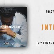The lyrics SHIT DONE CHANGED of TRACY T is also present in the album Shit done changed (2018)