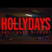 The lyrics ON A DÉJÀ of HOLLYDAYS is also present in the album Hollywood bizarre (2018)