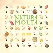 The lyrics AMAZZONIA of GIO EVAN is also present in the album Natura molta (2019)