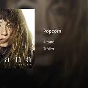 The lyrics POPCORN of AITANA OCAÑA is also present in the album Tráiler (2018)