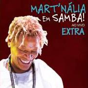 The lyrics CALMA of MART'NÁLIA is also present in the album Minha cara (2009)