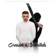 The lyrics INTRO (CRIMINAL A BISMILLAH) of GENT is also present in the album Criminal a bismillah (2022)