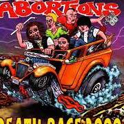 The lyrics DRINK BEER SMOKE POT PLAY MUSIC of DAYGLO ABORTIONS is also present in the album Death race 2000 (1999)