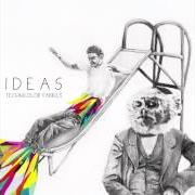 The lyrics INFANTES of TECHNICOLOR FABRICS is also present in the album Ideas (2011)