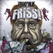 The lyrics VERGANGEN, VERGESSEN of TOXPACK is also present in the album Friss! (2014)