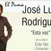 The lyrics MI ULTIMA LAGRIMA of JOSE LUIS RODRIGUEZ is also present in the album Esta vez (1990)