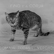 The lyrics DETALHE ESCONDIDO of FINO E A CORJA is also present in the album A soma de todas as verdades (2019)