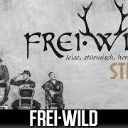 The lyrics EINE FREUNDSCHAFT, EINE LIEBE, EINE FAMILIE of FREI.WILD is also present in the album Still ii (leise, stürmisch, herzergreifend) (2019)