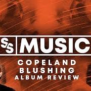 The lyrics STRANGE FLOWER of COPELAND is also present in the album Blushing (2019)