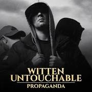 The lyrics PROPAGANDA of WITTEN UNTOUCHABLE is also present in the album Republic of untouchable (2017)