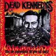 The lyrics NIGHT OF THE LIVING REDNECKS of DEAD KENNEDYS is also present in the album Give me convenience or give me death (1987)