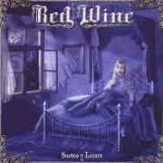 The lyrics HILL ME IN DREAMS of RED WINE is also present in the album Sueños y locura (2003)