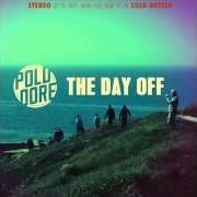 The lyrics CALL IT A DAY of POLDOORE is also present in the album The day off (2014)