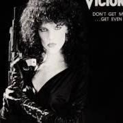 The lyrics TURN IT UP (THE BALLAD OF TIPPER GORE) of VICTORY is also present in the album Don't get mad - get even (1986)