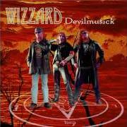 The lyrics ONE WAY TICKET TO HELL of WIZZARD is also present in the album Devilmusick (1998)