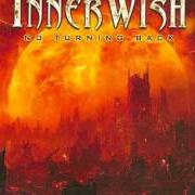 The lyrics BURNING DESIRES of INNERWISH is also present in the album No turning back (2010)