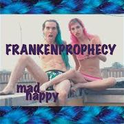 The lyrics YOUNG BEAUTIFUL AND STRESSED of MAD HAPPY is also present in the album Frankenprophecy (2007)